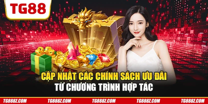 Cập nhật các chính sách ưu đãi từ chương trình hợp tác