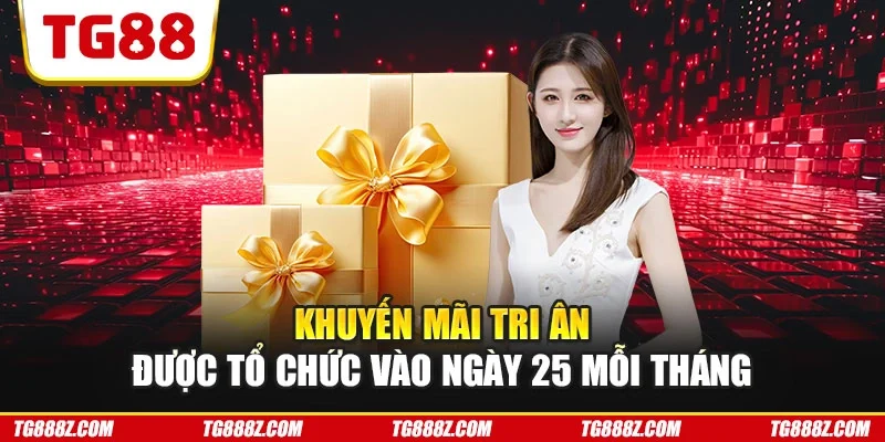 Khuyến mãi tri ân được tổ chức vào ngày 25 mỗi tháng