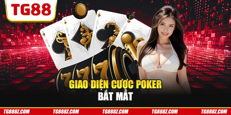 Giao diện cược Poker bắt mắt