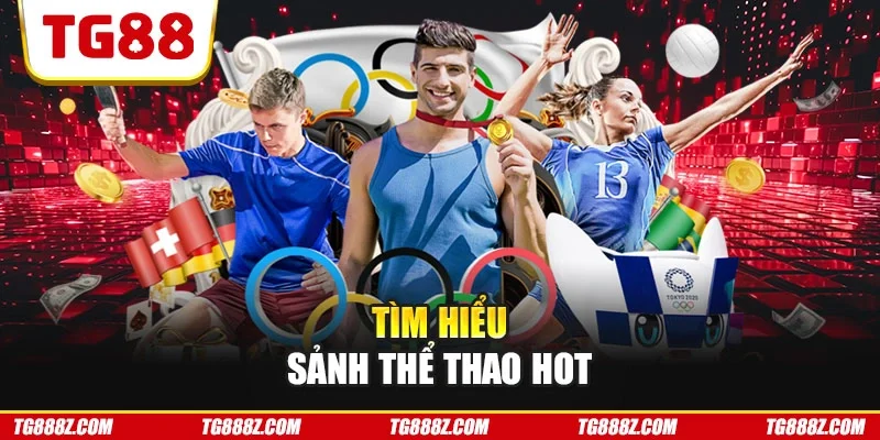 Tìm hiểu sảnh thể thao hot