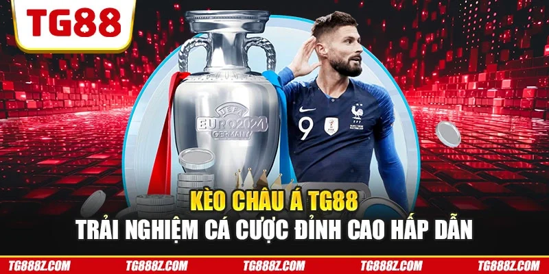 Kèo châu Á TG88