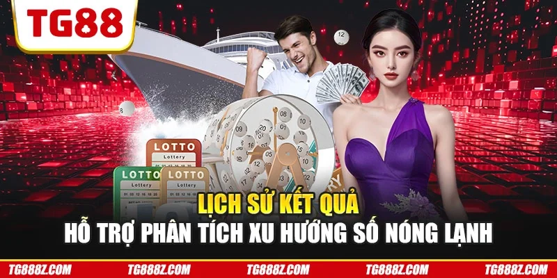 Lịch sử kết quả hỗ trợ phân tích xu hướng số nóng lạnh